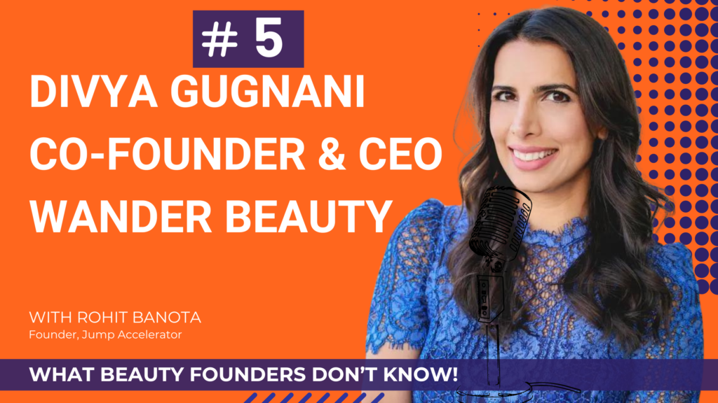 DIVYA GUGNANI, co-founder wander beauty offers insights