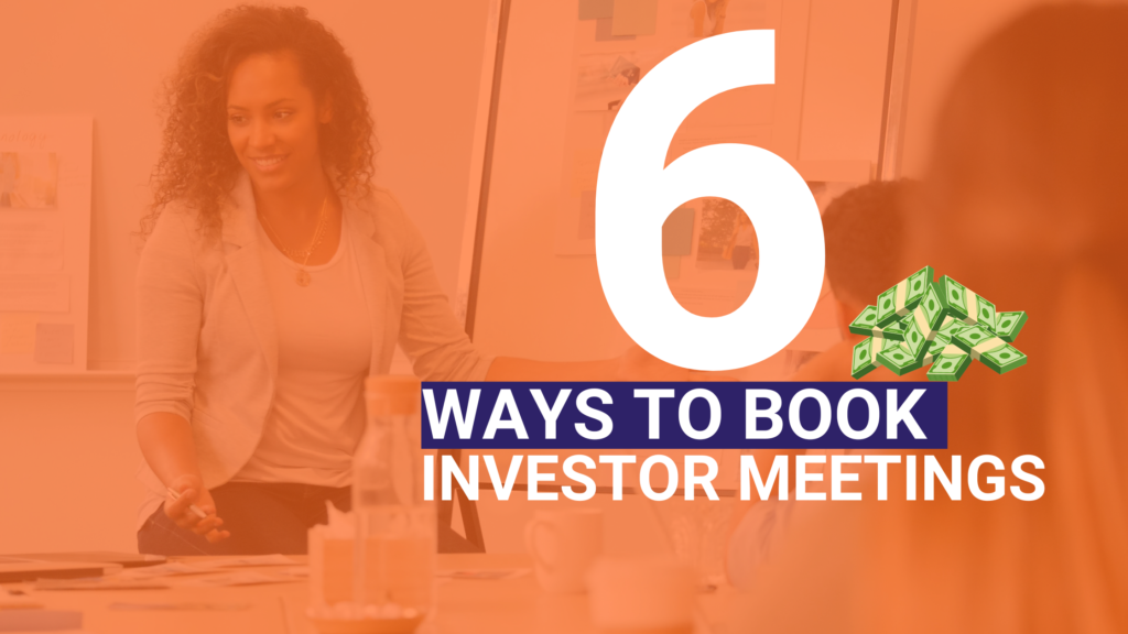 6 WAYS TO BOOK INVESTOR MEETINGS