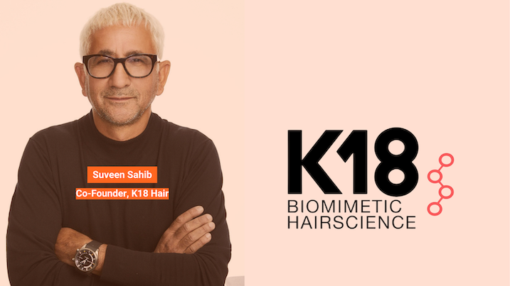 Beauty Investor: Suveen Sahib, co founder-K18 Hair