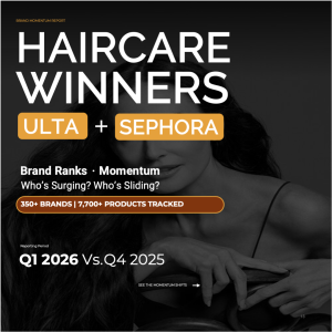 Q1 2026 Haircare Winners: Ulta + Sephora Report